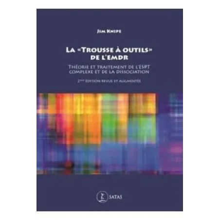 La "Trousse à outils" de l'EMDR - Théorie et traitement de l'ESPT complexe et de la dissociation (légèrement abîmé)