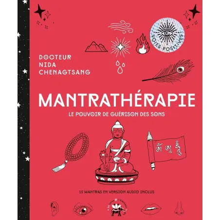Mantrathérapie: Découvrez les pouvoirs thérapeutiques des mantras