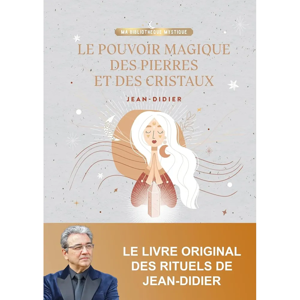 Le pouvoir magique des pierres et des cristaux Le pouvoir magique des pierres et des cristaux
