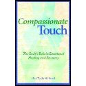 Compassionate Touch. The Body's Role in Emotional Heali