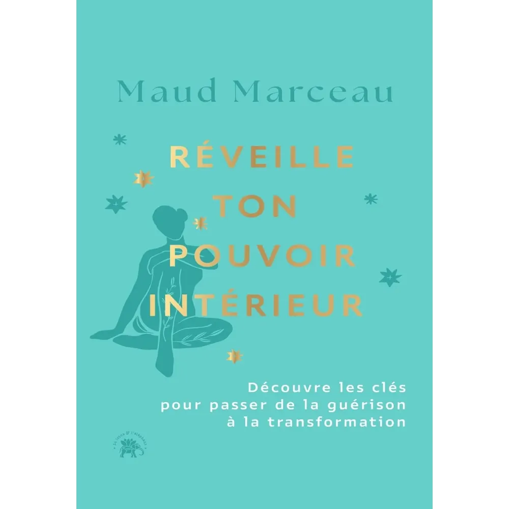 Réveille ton pouvoir intérieur: Découvre les clés pour passer de la guérison à la transformation Réveille ton pouvoir intérieur: Découvre les clés pour passer de la guérison à la transformation