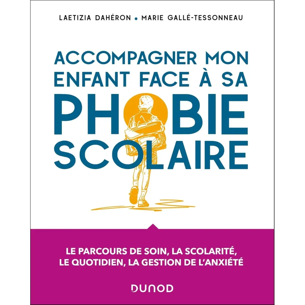 Accompagner mon enfant face à sa phobie scolaire Accompagner mon enfant face à sa phobie scolaire