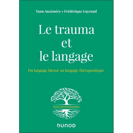 Le trauma et le langage: Du langage blessé au langage thérapeutique