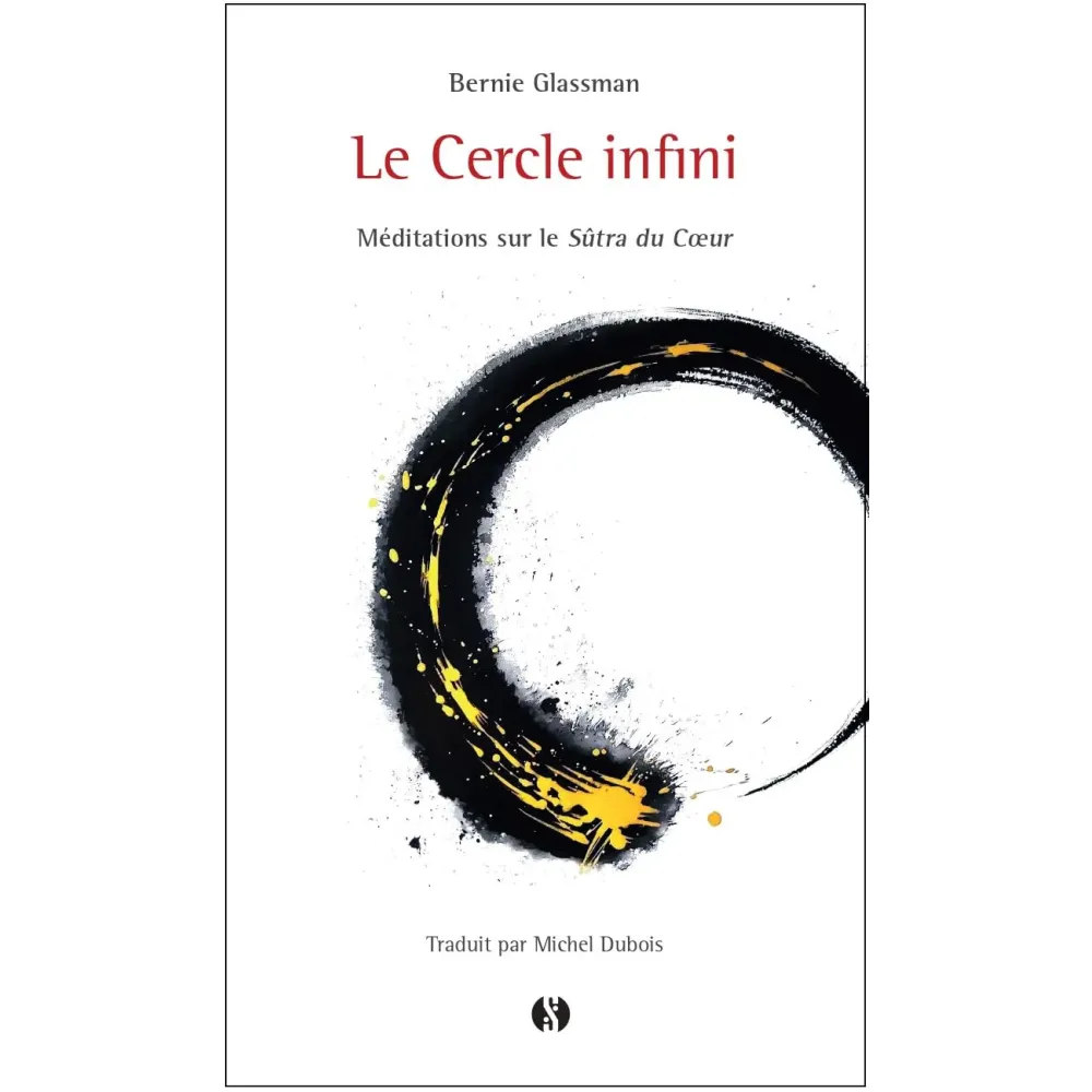 Le Cercle infini: Méditations sur le Sûtra du Cœur