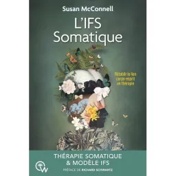 L'IFS Somatique - Rétablir le lien corps-esprit en thérapie