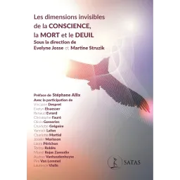 Les dimensions invisibles de la conscience, la mort et le deuil
