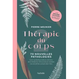 Thérapie du corps: 70 nouvelles pathologies