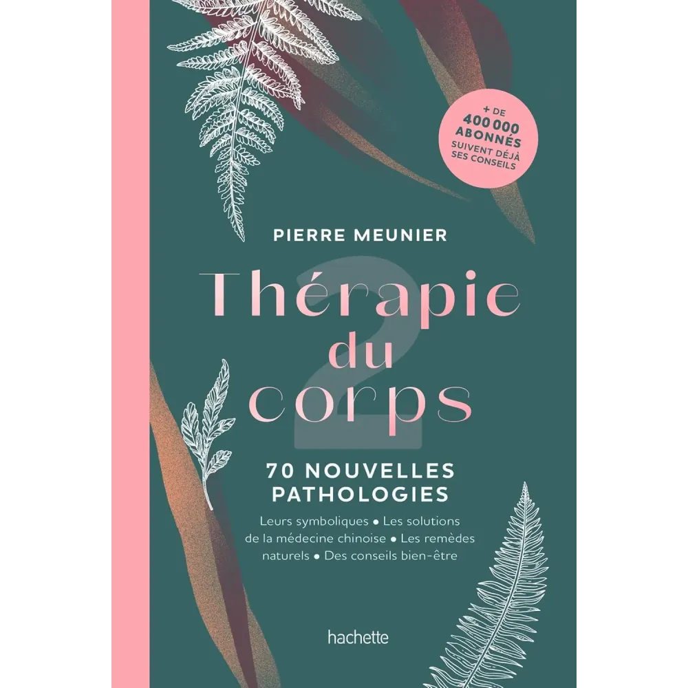 Thérapie du corps: 70 nouvelles pathologies