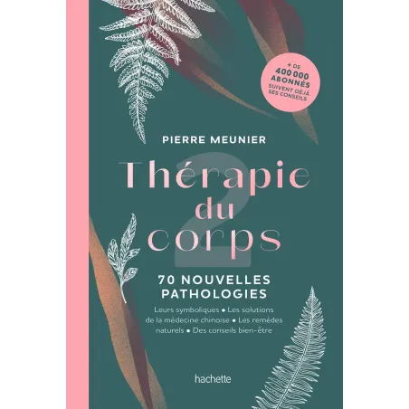 Thérapie du corps: 70 nouvelles pathologies