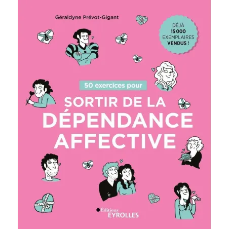 50 exercices pour sortir de la dépendance affective