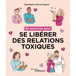 50 exercices pour se libérer des relations toxiques