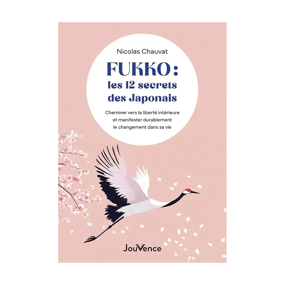 Fukko : les 12 secrets des Japonais