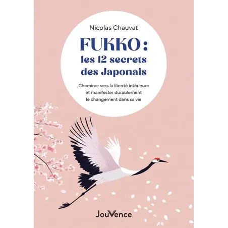 Fukko : les 12 secrets des Japonais