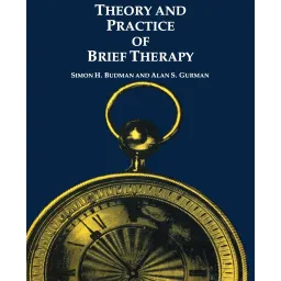 Theory and Practice of Brief Therapy