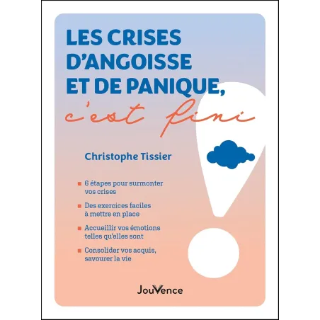 Les crises d'angoisse et de panique, c'est fini !