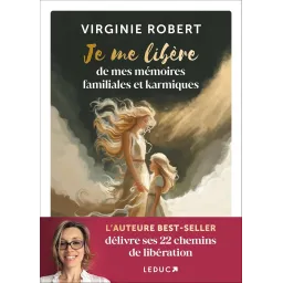 Je me libère de mes mémoires familiales et karmiques