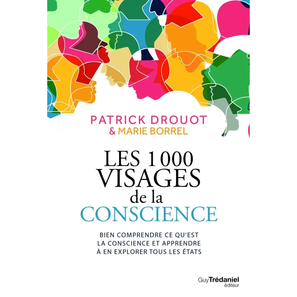 Les 1000 visages de la conscience