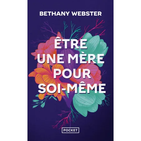 Etre une mère pour soi-même Poche