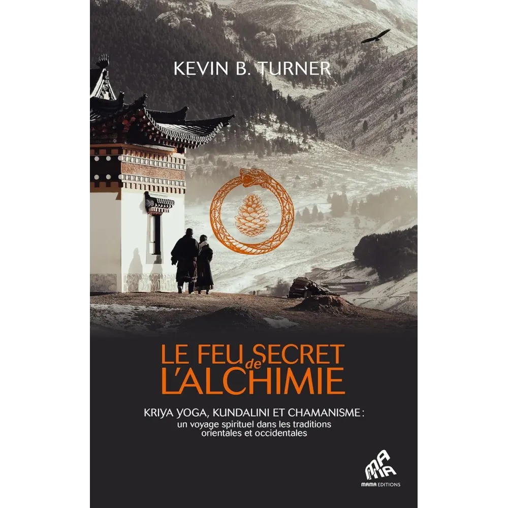 Le Feu secret de l'alchimie Le Feu secret de l'alchimie