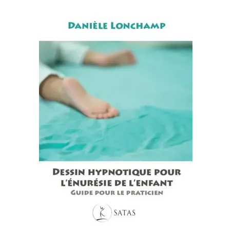 Dessin hypnotique pour l'énurésie de l'enfant - Guide pour le praticien