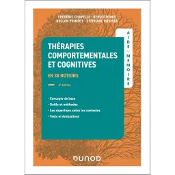 Aide-mémoire - Thérapies comportementales et cognitives - 4e éd.: en 38 notions