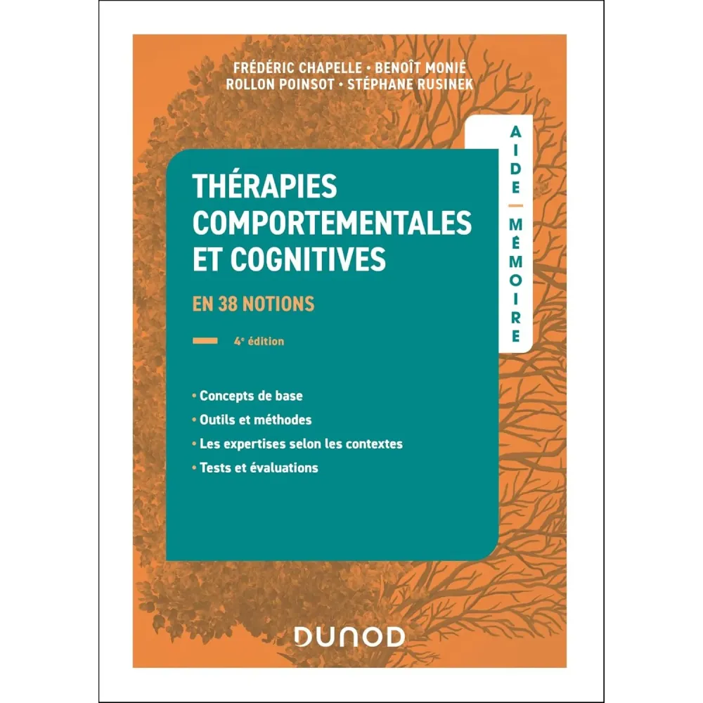 Aide-mémoire - Thérapies comportementales et cognitives - 4e éd.: en 38 notions Aide-mémoire - Thérapies comportementales et cognitives - 4e éd.: en 38 notions