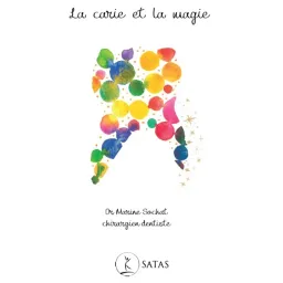 La carie et la magie