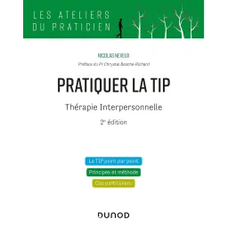 Pratiquer la TIP - Thérapie Interpersonnelle - 2e éd.