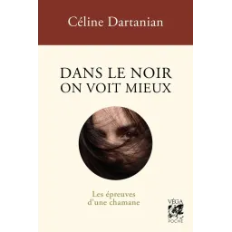 Dans le noir on voit mieux