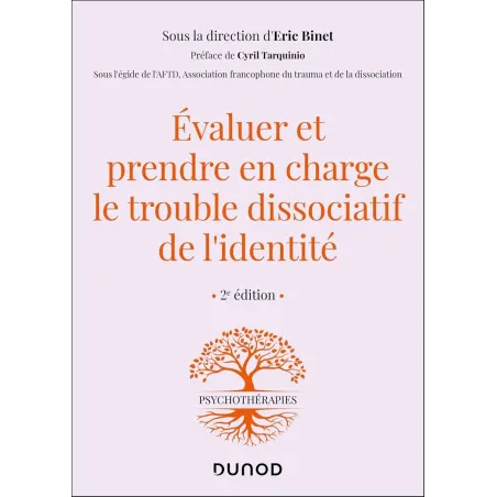 Evaluer et prendre en charge le trouble dissociatif de l'identité - 2e éd.