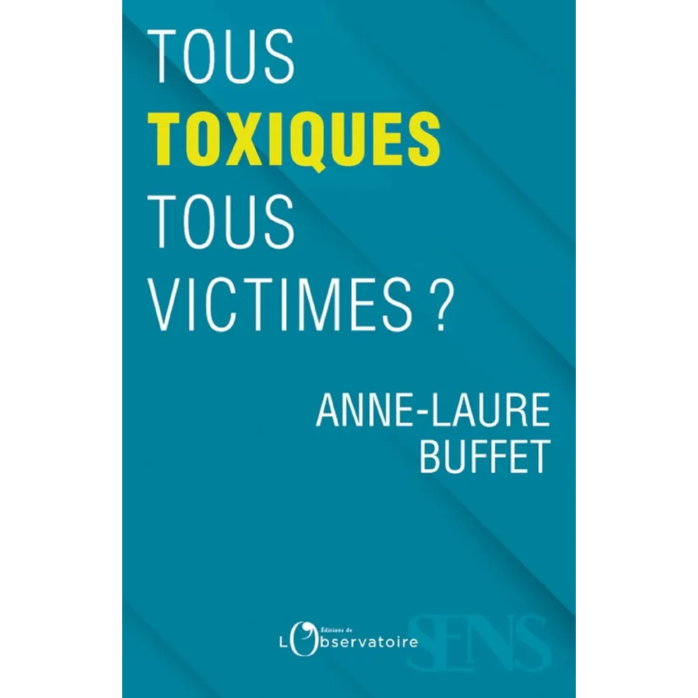 Tous toxiques, tous victimes ?