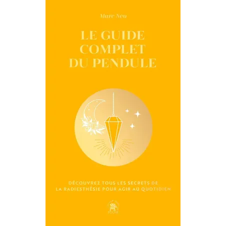 Le guide complet du pendule - COLLECTOR