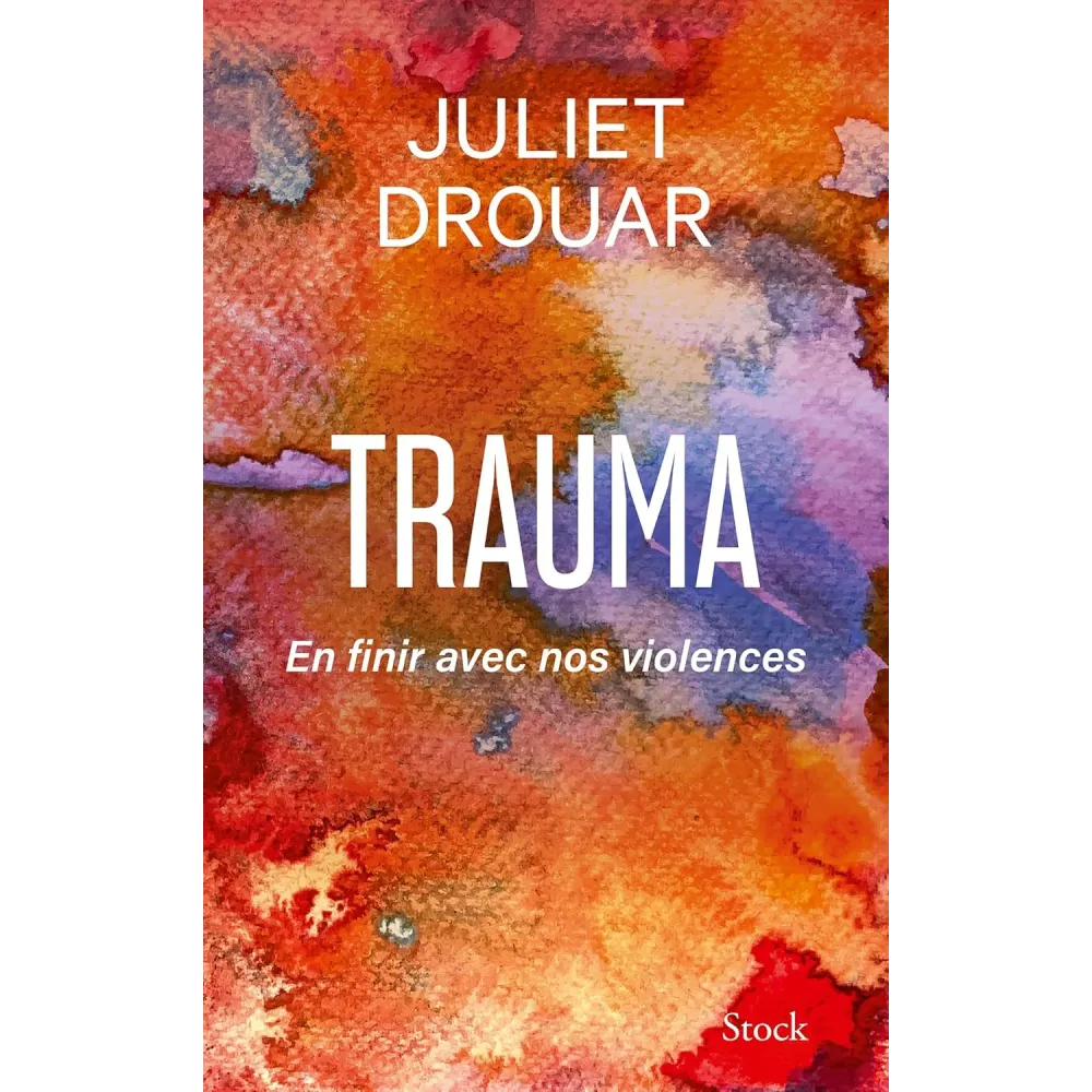 Trauma: En finir avec nos violences