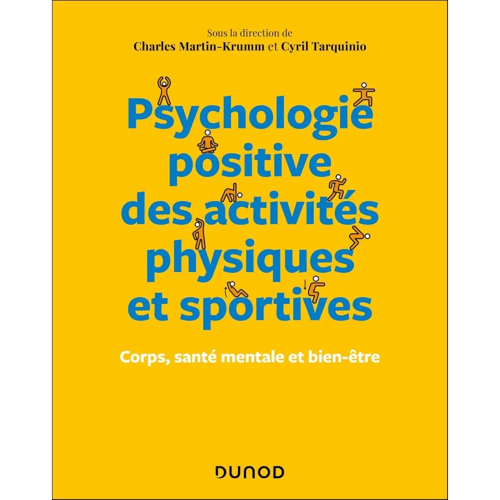 Psychologie positive des activités physiques et sportives: Corps, santé mentale et bien-être