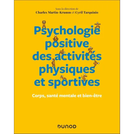 Psychologie positive des activités physiques et sportives: Corps, santé mentale et bien-être