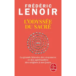 L'Odyssée du sacré: La grande histoire des croyances et des spiritualités des origines à nos jours Poche