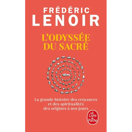 L'Odyssée du sacré: La grande histoire des croyances et des spiritualités des origines à nos jours Poche