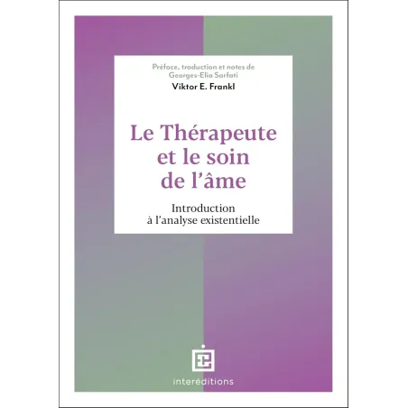 Le thérapeute et le soin de l'âme: Introduction à l'analyse existentielle