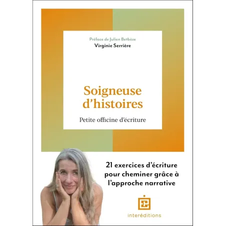 Soigneuse d'histoires: Petite officine d'écriture