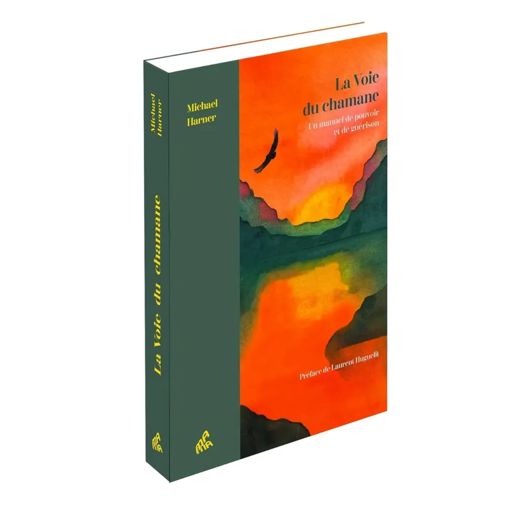 La voie du chamane collector: Un manuel de pouvoir et de guérison