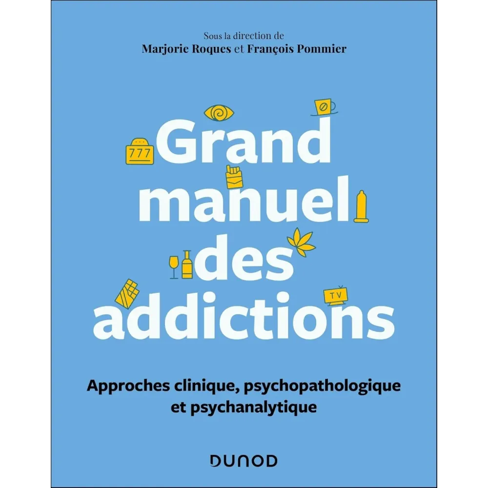 Grand manuel des addictions