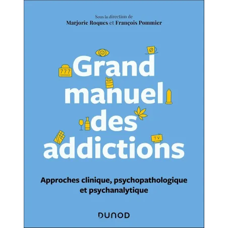 Grand manuel des addictions