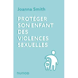 Protéger son enfant des violences sexuelles