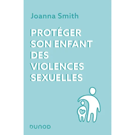 Protéger son enfant des violences sexuelles