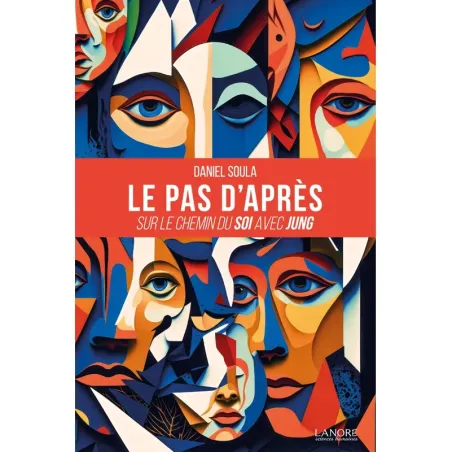 Le pas d'après - Sur le chemin du Soi avec Jung