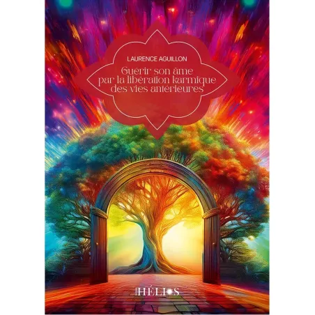 Guérir son âme par la libération karmique des vies antérieures