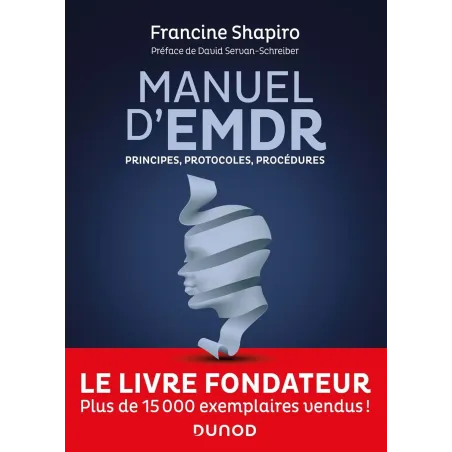 Manuel d'EMDR: Principes, protocoles, procédures