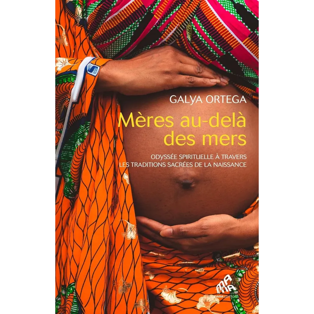 Mères au-delà des mers: Odyssée spirituelle à travers les traditions sacrées de la naissance