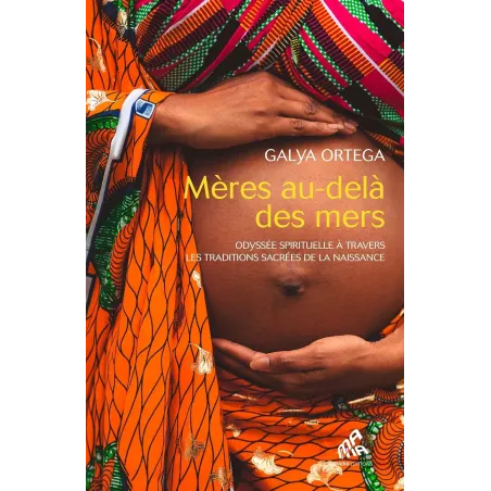 Mères au-delà des mers: Odyssée spirituelle à travers les traditions sacrées de la naissance