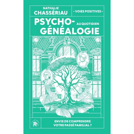 Psychogénéalogie au quotidien: Envie de comprendre votre passé familial ?